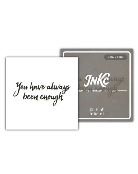 You have always been enough